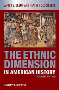 The Ethnic Dimension in American History - James S. Olson - E-Book