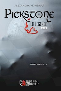 Pickstone - Tome 1 - Alexandra Vigneault - E-Book