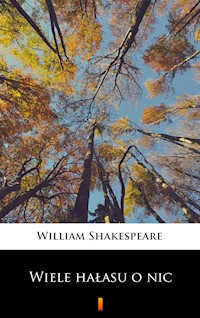 Wiele hałasu o nic - William Shakespeare - E-Book
