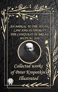 Collected works of Peter Kropotkin. illustrated - Peter Kropotkin - E-Book