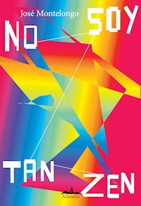 No soy tan zen - José Montelongo - E-Book