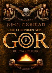 Die Chroniken von Gor 9: Die Marodeure - John Norman - E-Book