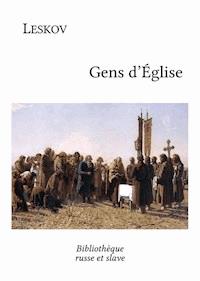 Gens d'Église - Nikolaï Leskov - E-Book