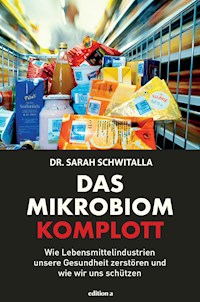 Das Mikrobiom-Komplott - Sarah Schwitalla - E-Book