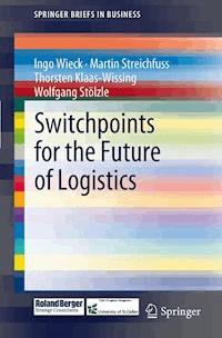 Switchpoints for the Future of Logistics - Ingo Wieck - E-Book