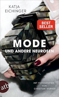 Mode und andere Neurosen - Katja Eichinger - E-Book
