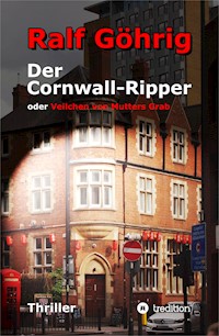 Der Cornwall-Ripper - Ralf Göhrig - E-Book