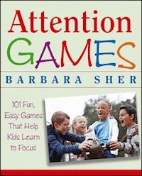 Attention Games - Barbara Sher - E-Book
