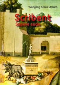 Scribent - Wolfgang Armin Strauch - E-Book