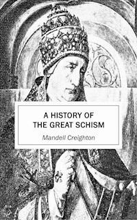 A History of the Great Schism - Mandell Creighton - E-Book