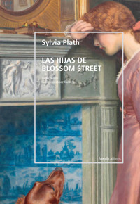 Las hijas de Blossom street - Sylvia Plath - E-Book