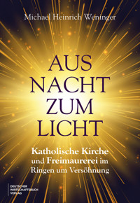 Aus Nacht zum Licht - Michael Heinrich Weninger - E-Book