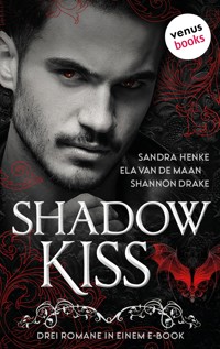 Shadow Kiss - Sandra Henke - E-Book