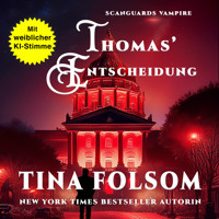 Thomas' Entscheidung - Tina Folsom - Hörbuch