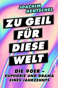 Zu geil für diese Welt - Joachim Hentschel - E-Book