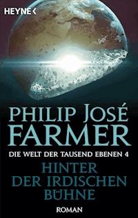 Hinter der irdischen Bühne - Philip José Farmer - E-Book
