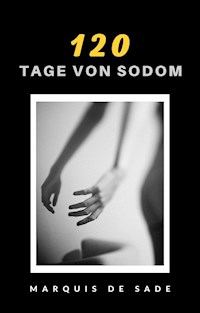 120 tage von sodom (übersetzt) - MARQUIS DE SADE - E-Book