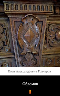 Обломов (Oblomov. Oblomov) - Иван Александрович Гончаров  - E-Book