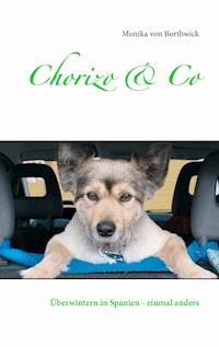 Chorizo & Co - Monika von Borthwick - E-Book