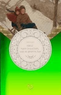 Heidi kann brauchen, was es gelernt hat - Johanna  Spyri - E-Book