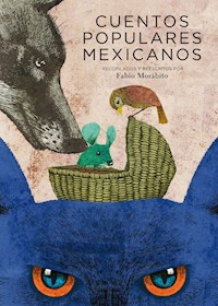 Cuentos populares mexicanos - David Daniel Álvarez - E-Book