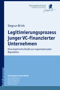 Legitimierungsprozess junger VC-finanzierter Unternehmen - Siegrun Brink - E-Book