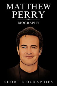 Matthew Perry - Short Biographies - E-Book