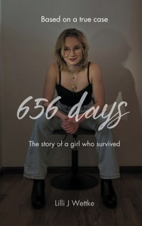 656 days - Lilli J Wettke - E-Book