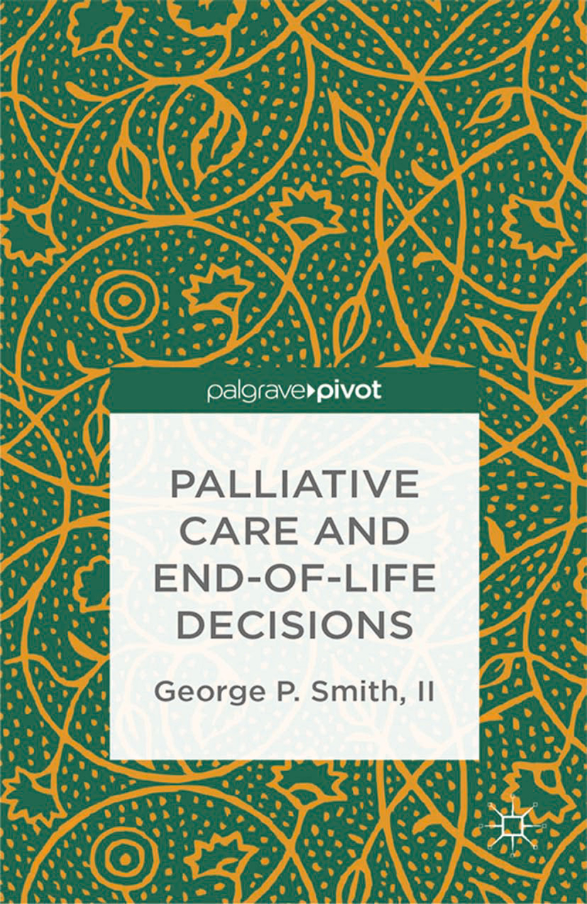 Palliative Care and End-of-Life Decisions - G. Smith - E-Book