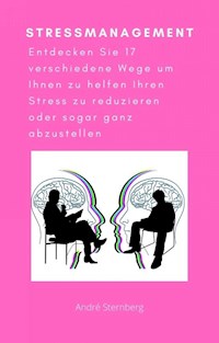 Stressmanagement - Andre Sternberg - E-Book