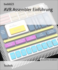 AVR Assembler Einführung - buddd23 - E-Book