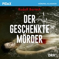 Der geschenkte Mörder - Rudolf Bartsch - Hörbuch