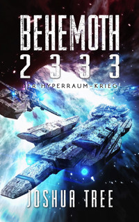 BEHEMOTH 2333: Der Hyperraum-Krieg - Joshua Tree - E-Book