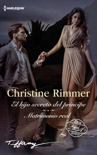 El hijo secreto del príncipe - Matrimonio real - Christine Rimmer - E-Book