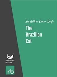 The Brazilian Cat (Audio-eBook) - Sir Arthur Conan - kostenlos E-Book