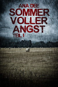 Sommer voller Angst: Teil 1 - Ana Dee - E-Book