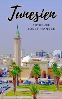 Tunesien - Josef Hansen - E-Book