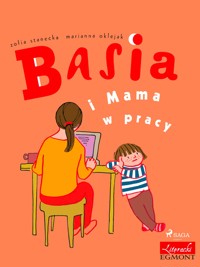 Basia i Mama w pracy - Zofia Stanecka - E-Book