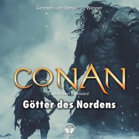 Conan, Folge 17: Die Götter des Nordens - Robert E. Howard - Hörbuch