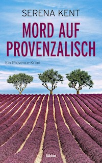Mord auf Provenzalisch - Serena Kent - E-Book