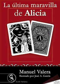 La última maravilla de Alicia - Manuel Valera - E-Book