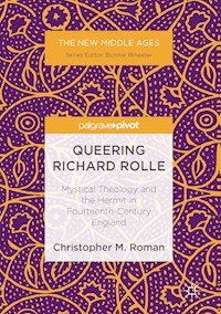 Queering Richard Rolle - Christopher M. Roman - E-Book