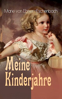 Meine Kinderjahre - Marie von Ebner-Eschenbach - E-Book