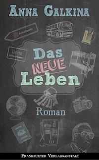 Das neue Leben - Anna Galkina - E-Book