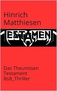 Das Theunissen-Testament - Hinrich Matthiesen - E-Book