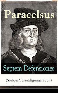 Septem Defensiones (Sieben Verteidigungsreden) - Paracelsus - E-Book