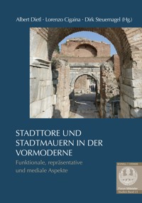 Stadttore und Stadtmauern in der Vormoderne -  - E-Book