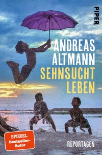 Sehnsucht Leben - Andreas Altmann - E-Book