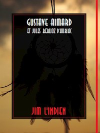 Jim L'Indien - Gustave Aimard - E-Book