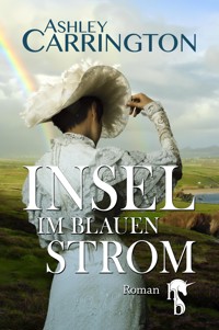 Insel im blauen Strom - Ashley Carrington - E-Book
